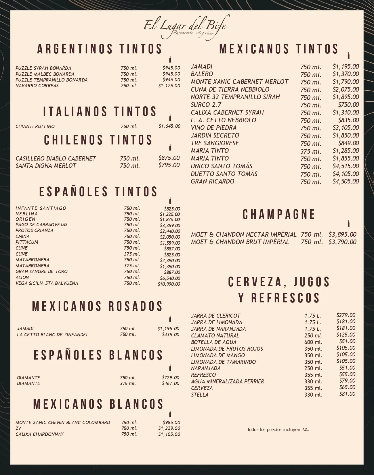 Carta de vinos argentinos, italianos, chilenos, españoles y mexicanos, champagne, cerveza, jugos y refrescos